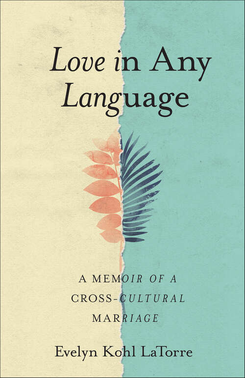 Book cover of Love in Any Language: A Memoir of a Cross-Cultural Marriage