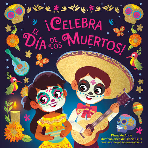 Book cover of ¡Celebra el Día de los Muertos! (Celebrate the Day of the Dead Spanish Edition)