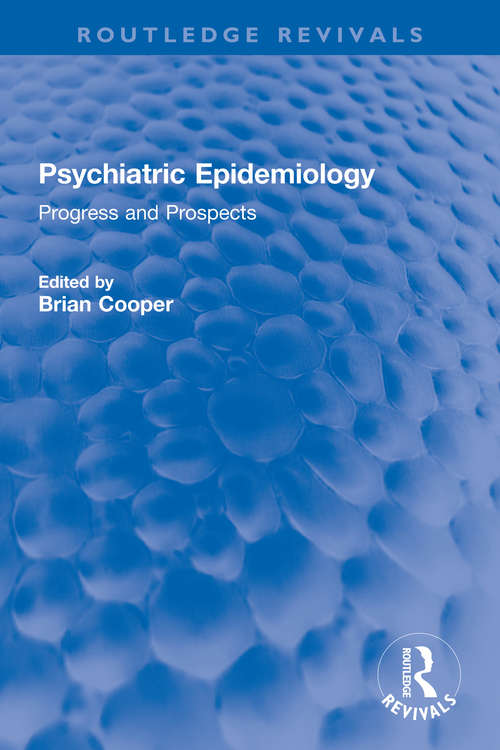 Book cover of Psychiatric Epidemiology: Progress and Prospects (Routledge Revivals)