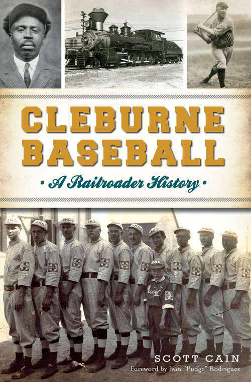 Book cover of Cleburne Baseball: A Railroader History (Sports)