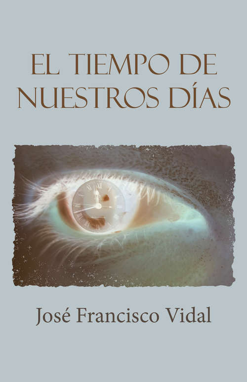 Book cover of El tiempo de nuestros días