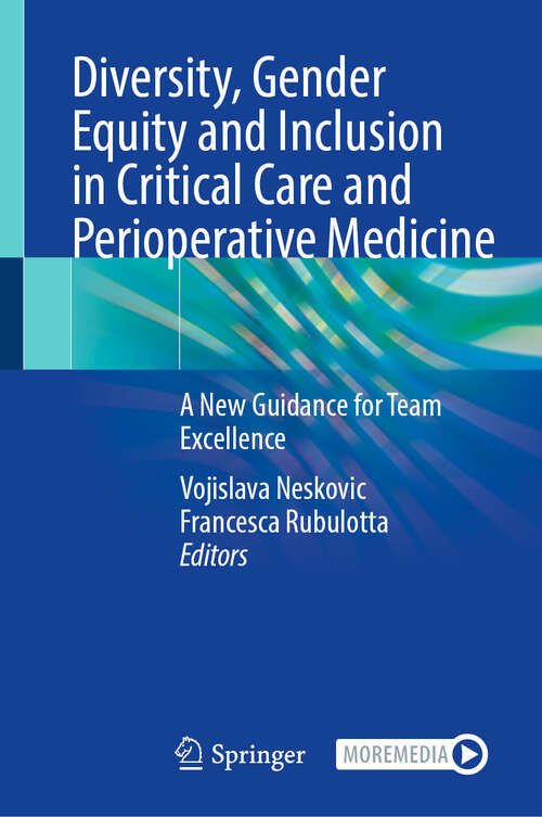 Book cover of Diversity, Gender Equity and Inclusion in Critical Care and Perioperative Medicine: A New Guidance for Team Excellence