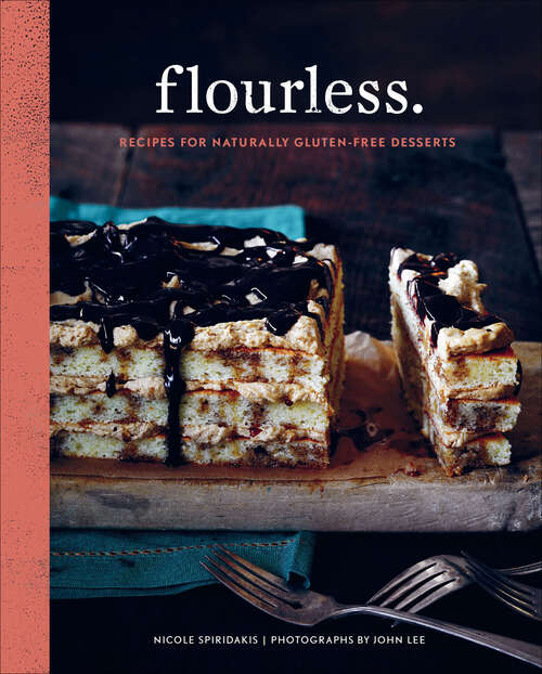 Book cover of Flourless.: Recipes for Naturally Gluten-Free Desserts