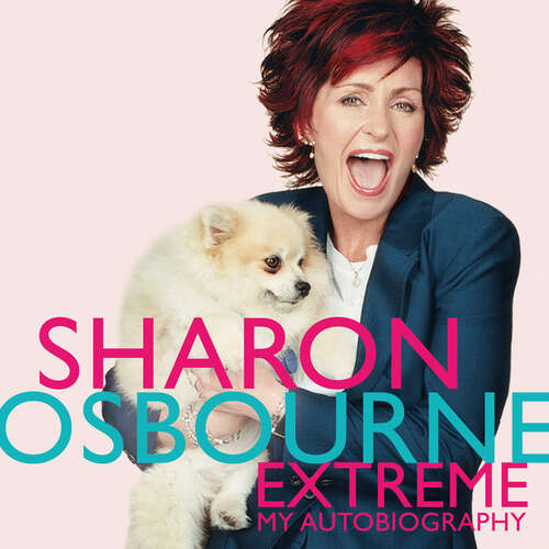 Book cover of Sharon Osbourne Extreme: My Autobiography