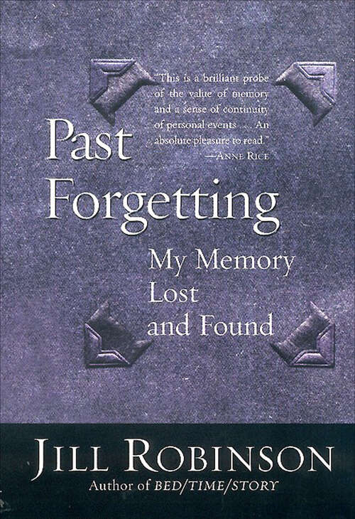 Book cover of Past Forgetting: My Memory Lost and Found