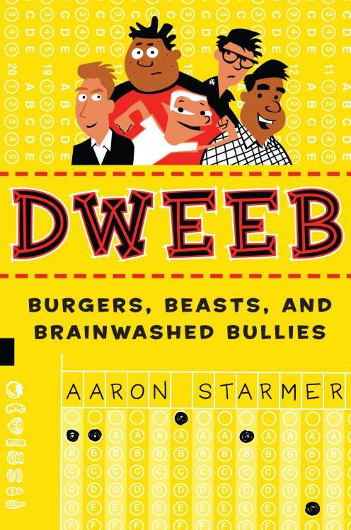 Book cover of Dweeb: Burgers, Beasts, And Brainwashed Bullies