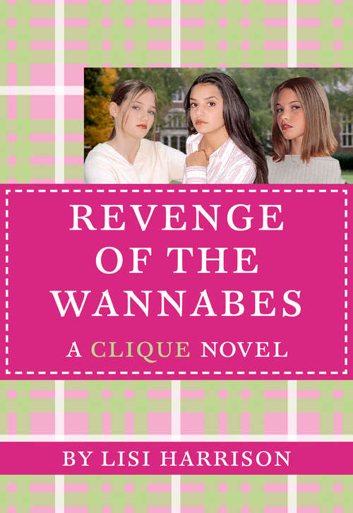 Book cover of The Clique #3: The Revenge of the Wannabes