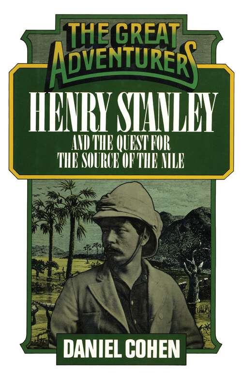 Book cover of Henry Stanley and the Quest for the Source of the Nile