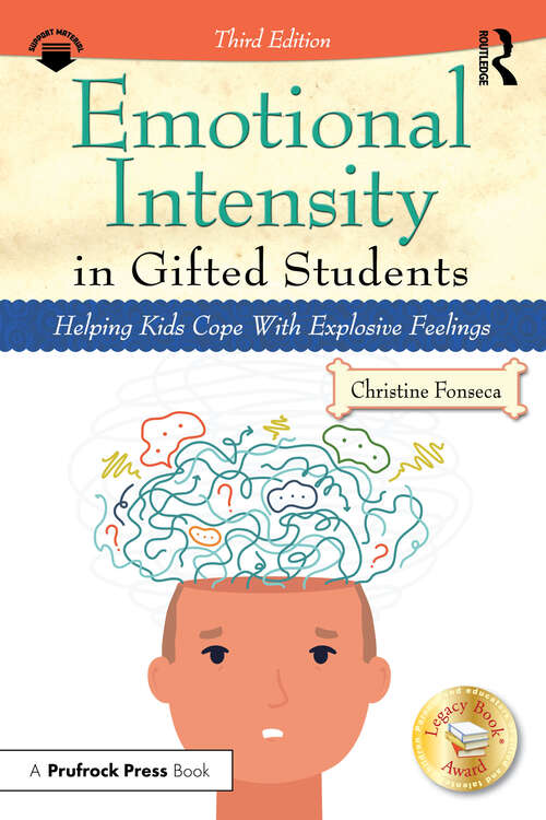 Book cover of Emotional Intensity in Gifted Students: Helping Kids Cope With Explosive Feelings