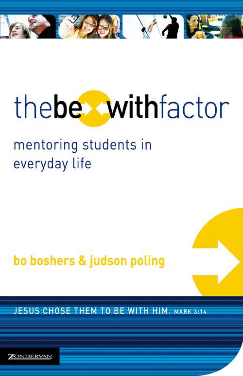 The Be-With Factor: Mentoring Students in Everyday Life