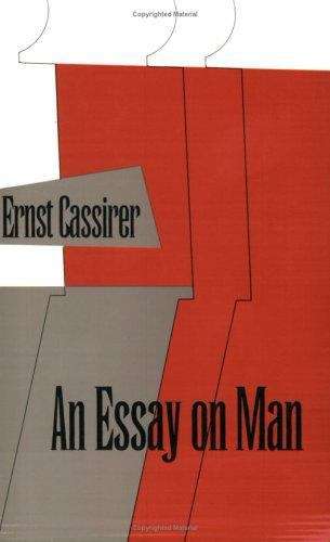 Book cover of An Essay on Man: An Introduction to a Philosophy of Human Culture