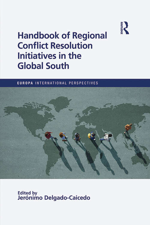 Book cover of Handbook of Regional Conflict Resolution Initiatives in the Global South (Europa International Perspectives)