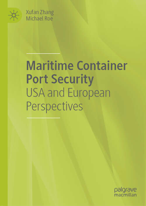 Maritime Container Port Security: Usa And European Perspectives