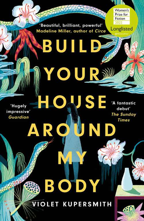 Book cover of Build Your House Around My Body: The most hotly anticipated debut of the summer