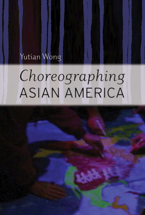 Book cover of Choreographing Asian America