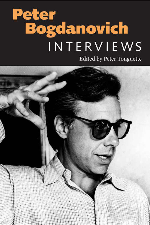 Book cover of Peter Bogdanovich: Interviews (EPUB Single) (Conversations with Filmmakers Series)
