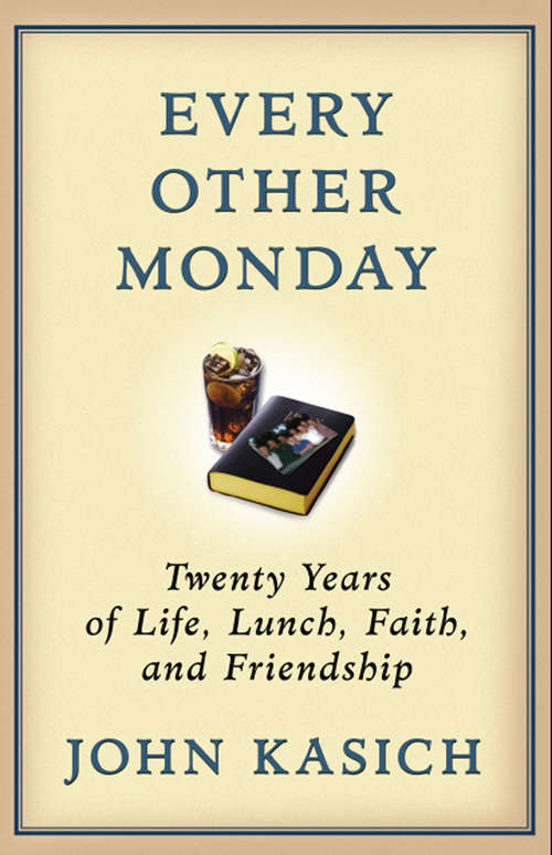 Book cover of Every Other Monday: Twenty Years of Life, Lunch, Faith, and Friendship