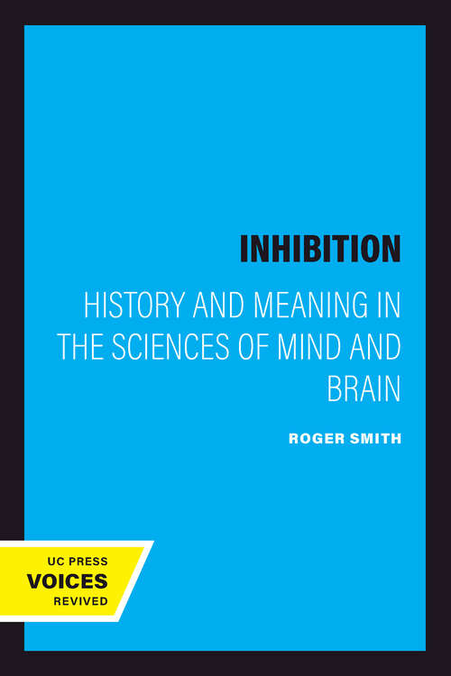 Book cover of Inhibition: History and Meaning in the Sciences of Mind and Brain