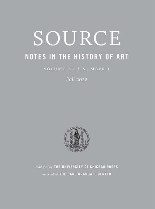 Book cover of Source: Notes in the History of Art, volume 42 number 1 (Fall 2022)