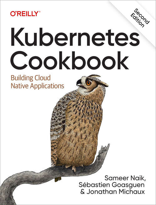 Book cover of Kubernetes Cookbook: Building Cloud Native Applications (2)