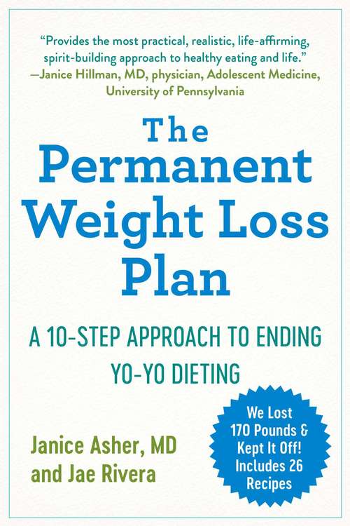 Book cover of The Permanent Weight Loss Plan: A 10-Step Approach to Ending Yo-Yo Dieting