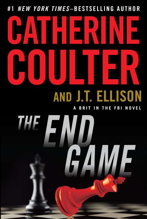 The End Game (A Brit in the FBI #3)