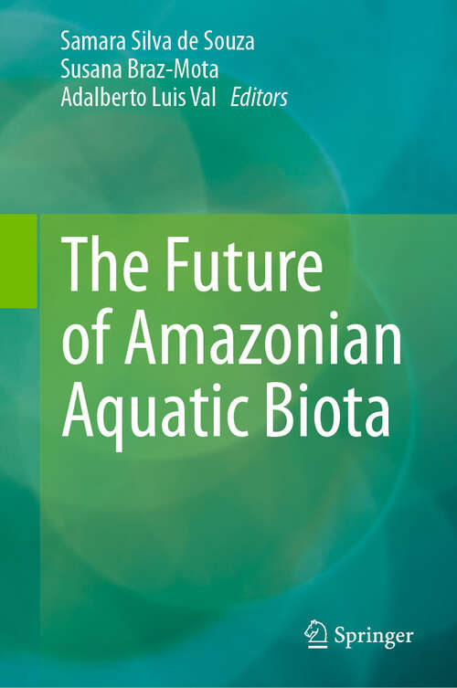 Book cover of The Future of Amazonian Aquatic Biota