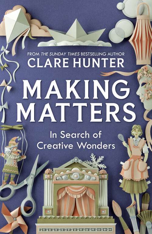 Book cover of Making Matters: In Search of Creative Wonders
