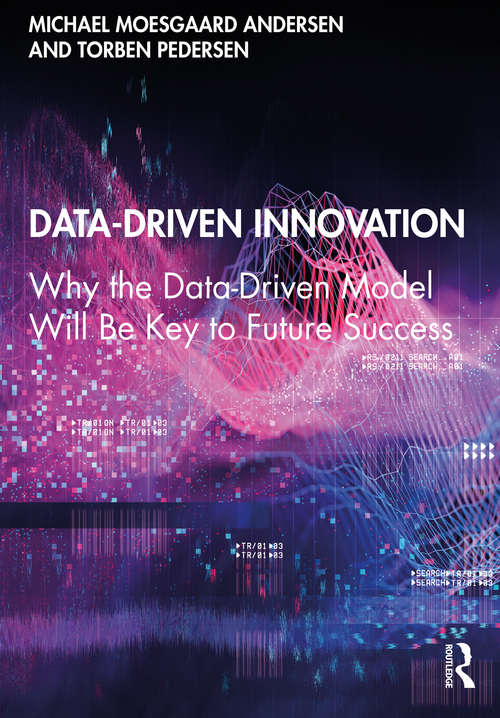 Book cover of Data-Driven Innovation: Why the Data-Driven Model Will Be Key to Future Success