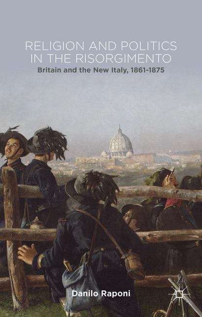 Book cover of Religion and Politics in the Risorgimento