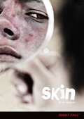 Skin (Night Fall ™)