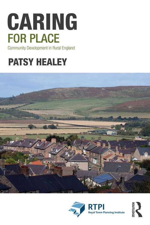 Book cover of Caring for Place: Community Development in Rural England (RTPI Library Series)