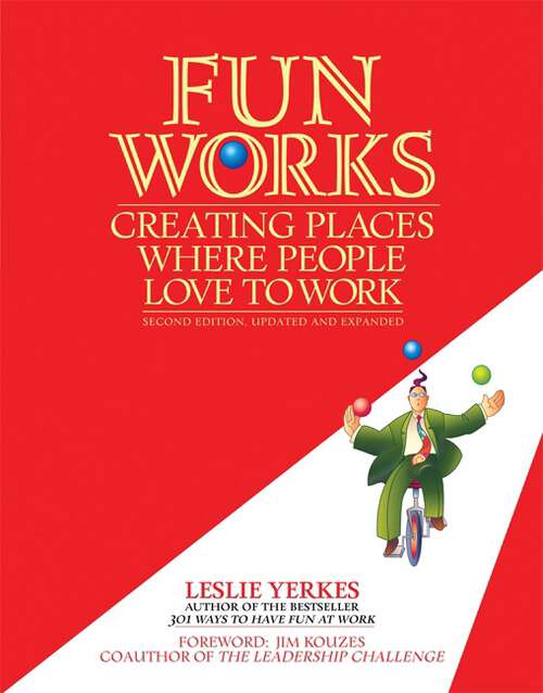 Book cover of Fun Works: Creating Places Where People Love to Work (2)
