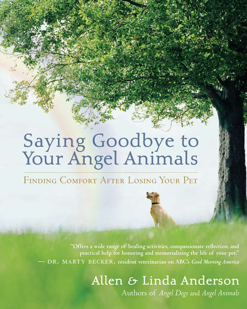 Saying Goodbye to Your Angel Animals