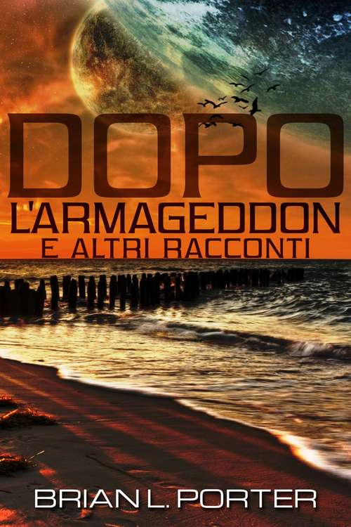 Book cover of Dopo l'Armageddon e altri racconti