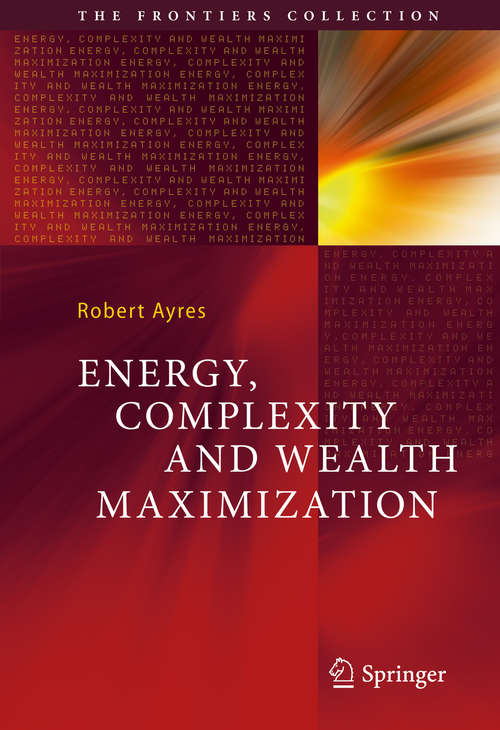 Book cover of Energy, Complexity and Wealth Maximization