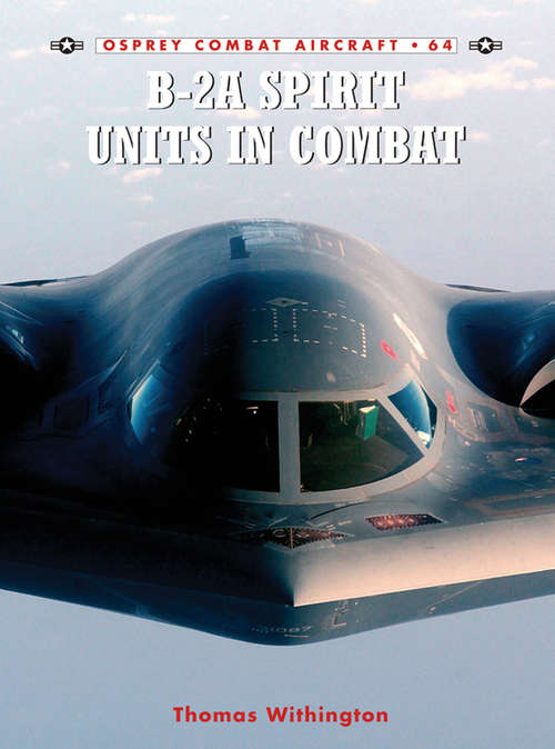 Book cover of B-2A Spirit Units in Combat