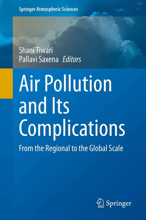 Air Pollution and Its Complications: From the Regional to the Global Scale (Springer Atmospheric Sciences)