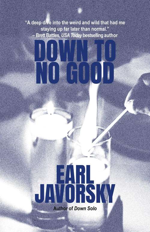 Book cover of Down to No Good: A Thriller (Charlie Miner #2)