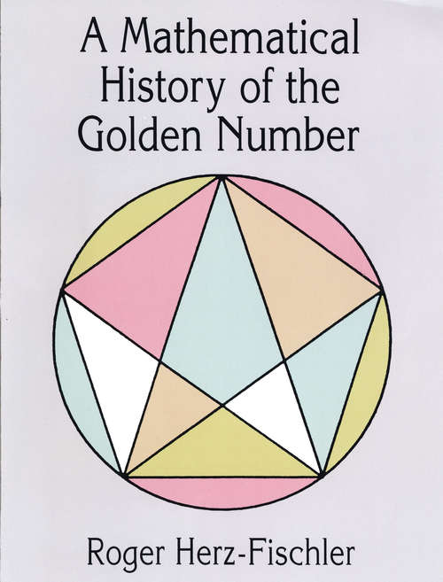 Book cover of A Mathematical History of the Golden Number