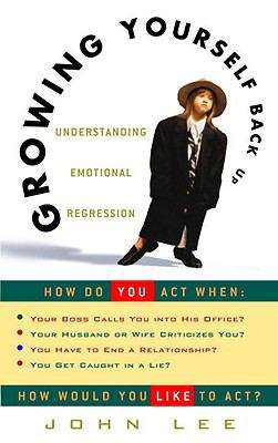 Growing Yourself Back Up: Understanding Emotional Regression