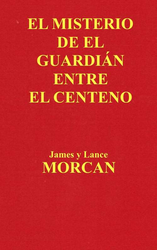 Book cover of El Misterio de el Guardián Entre el Centeno
