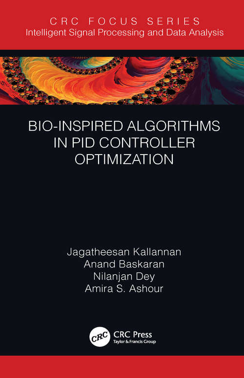 Bio-Inspired Algorithms in PID Controller Optimization (Intelligent Signal Processing and Data Analysis)