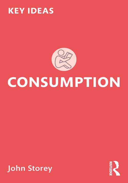 Book cover of Consumption (Key Ideas)