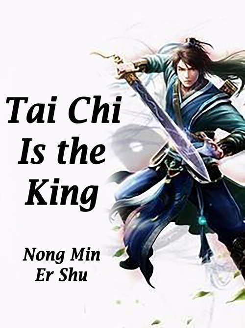 Tai Chi Is the King: Volume 2 (Volume 2 #2)