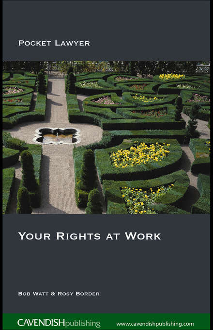 Your Rights at Work (You Need This Book First Ser.)