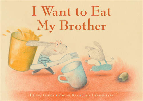 Book cover of I Want to Eat My Brother
