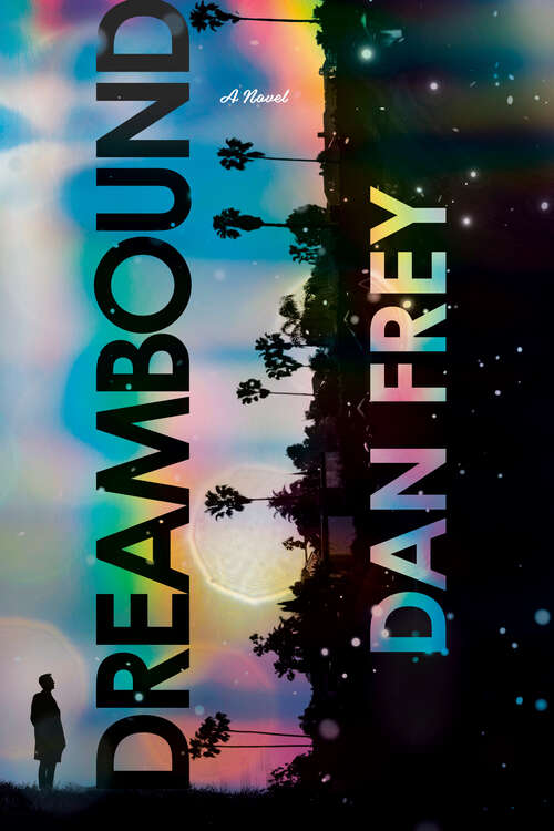 Book cover of Dreambound: A Novel