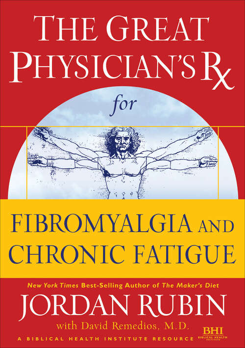 Book cover of The Great Physician's Rx for Fibromyalgia and Chronic Fatigue (The Great Physician's Rx)