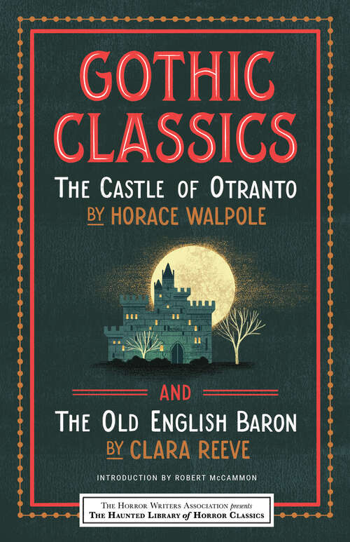 Book cover of Gothic Classics: The Castle of Otranto and The Old English Baron (Haunted Library Horror Classics)